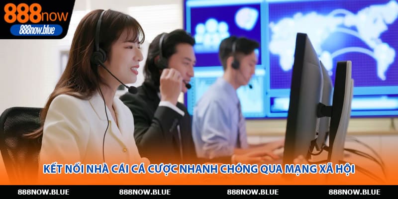 Kết nối nhà cái cá cược nhanh chóng qua mạng xã hội
